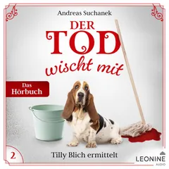 Der Tod wischt mit: Tilly Blich ermittelt (Ein Fall für Tilly Blich 2)
