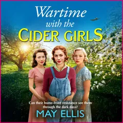 Wartime with the Cider Girls