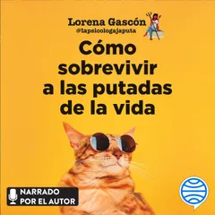 Cómo sobrevivir a las putadas de la vida