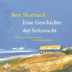 Eine Geschichte der Sehnsucht