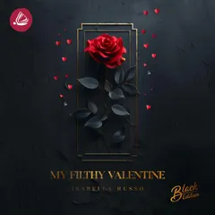 My filthy Valentine