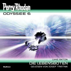 Perry Rhodan Odyssee 6: Die Lebensboten
