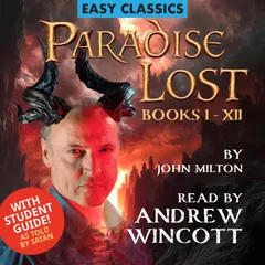 Paradise Lost: Books I-XII and Student Guide (As Told by Satan)