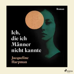 Ich, die ich Männer nicht kannte