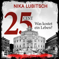 25 Cent - Was kostet ein Leben?