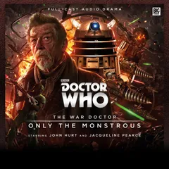 Doctor Who - The War Doctor - Only the Monstrous