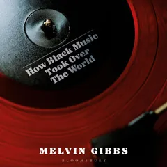 How Black Music Took Over the World
