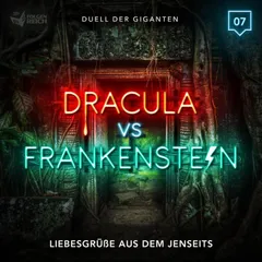 07: Liebesgrüße aus dem Jenseits