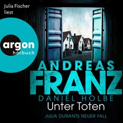 Unter Toten - Julia Durants neuer Fall