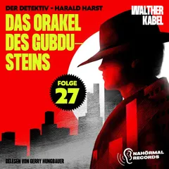 Das Orakel des Gubdu-Steins (Der Detektiv-Harald Harst, Folge 27)