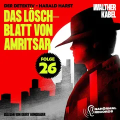 Das Löschblatt von Amritsar (Der Detektiv-Harald Harst, Folge 26)