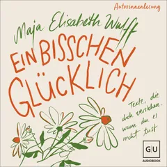 Ein bisschen glücklich