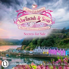 Secrets for Sale - MacTavish & Scott - The Lady Detectives of Edinburgh, Episode 6