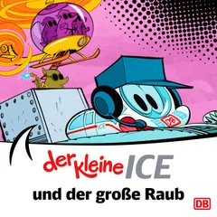 Der kleine ICE und der große Raub- Episode 30