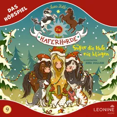 Die Haferhorde - Süßer die Hufe nie klingen (Hörspiel zu Band 9)