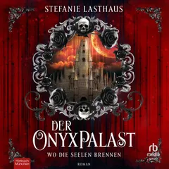 Der Onyxpalast - Wo die Seelen brennen
