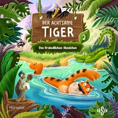 Der achtsame Tiger – Original-Hörspiele 2: Das Krokodilchen-Abzeichen