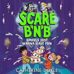 Scare B'n'B: Ghouls Just Wanna Have Fun