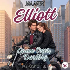 Elliott. Game Over, Darling - Das Hörspiel Teil 1