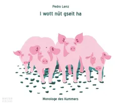 I wott nüt gseit ha - Monologe des Kummers