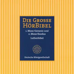 Die Große Hörbibel - 1. und 2. Mose