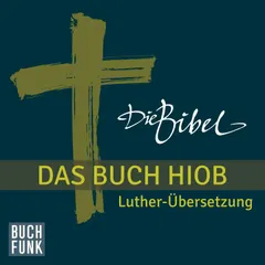 Die Bibel - Das Buch Hiob