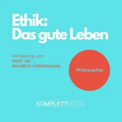 Ethik - Das gute Leben