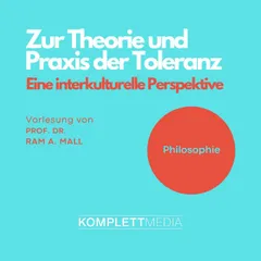 Philosophie: Zur Theorie und Praxis der Toleranz