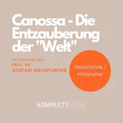 Canossa - Die Entzauberung der "Welt"
