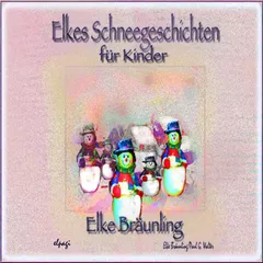 Elkes Schneegeschichten