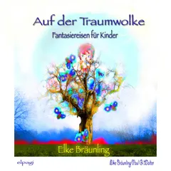 Auf der Traumwolke - Fantasiereisen und Traumgeschichten
