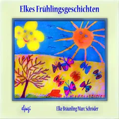 Elkes Frühlingsgeschichten