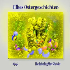 Elkes Ostergeschichten