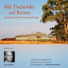 Mit Tucholsky auf Reisen