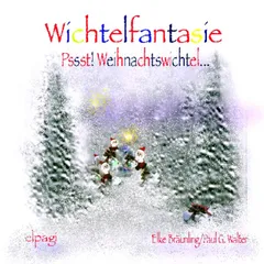Wichtelfantasie - Pssst! Weihnachtswichtel