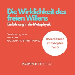 Die Wirklichkeit des freien Willens