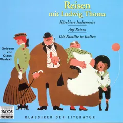 Reisen mit Ludwig Thoma