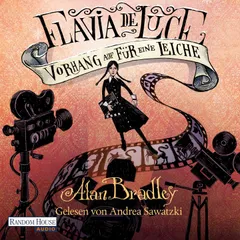 Flavia de Luce 4 - Vorhang auf für eine Leiche