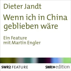 Wenn ich in China geblieben wäre