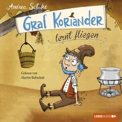 Graf Koriander lernt fliegen, Folge 2