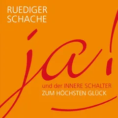 ja! und der  innerer Schalter zum höchsten Glück