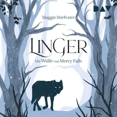 Linger (Die Wölfe von Mercy Falls, Teil 2)