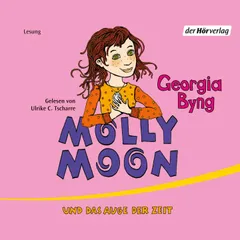Molly Moon und das Auge der Zeit
