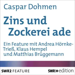 Zins und Zockerei ade