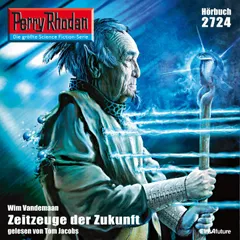 Perry Rhodan 2724: Zeitzeuge der Zukunft