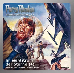 Perry Rhodan Silber Edition 77: Im Mahlstrom der Sterne (Teil 4)