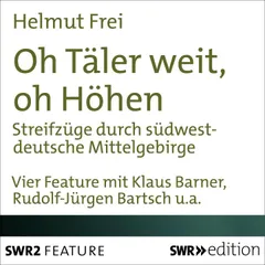 Oh Täler weit, oh Höhen