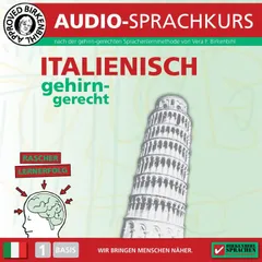 Birkenbihl Sprachen: Italienisch gehirn-gerecht, 1 Basis, Audio-Kurs