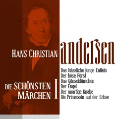 Das hässliche junge Entlein: Die schönsten Märchen von Hans Christian Andersen 1