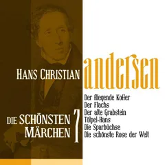 Der fliegende Koffer: Die schönsten Märchen von Hans Christian Andersen 7
